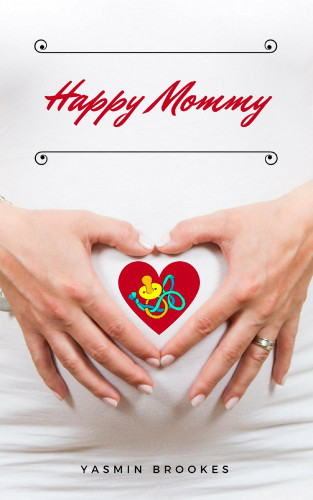 Yasmin Brookes: Happy Mommy