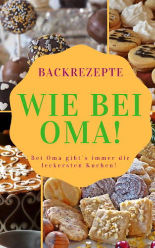 Ruediger Kuettner-Kuehn: Backrezepte wie bei OMA