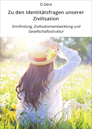 D.Dere: Zu den Identitätsfragen unserer Zivilisation