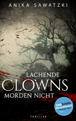Anika Sawatzki: Lachende Clowns morden nicht