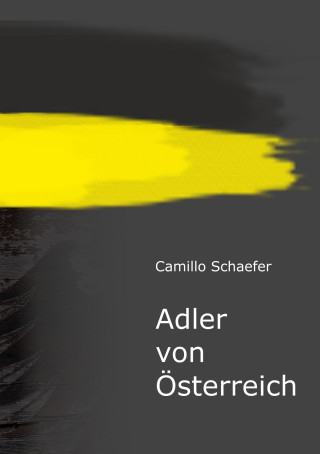 Camillo Schaefer: Adler von Österreich