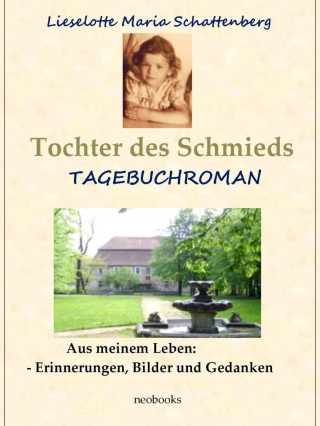 Lieselotte Maria Schattenberg: Tochter des Schmieds
