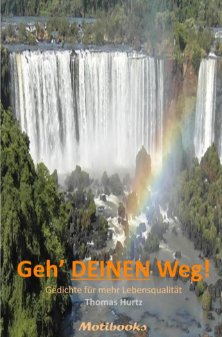 Thomas Hurtz: Geh' Deinen Weg