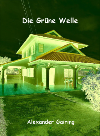 Alexander Gairing: Die Grüne Welle