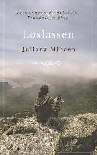 Juliana Minden: Loslassen