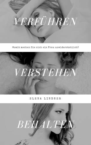 Elena Lindner: Verführen, Verstehen, Behalten