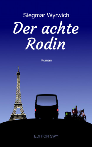 Siegmar Wyrwich: Der achte Rodin