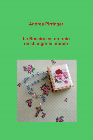 Andrea Pirringer: Le Rosaire est en train de changer le monde