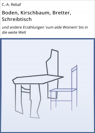 C.-A. Rebaf: Boden, Kirschbaum, Bretter, Schreibtisch