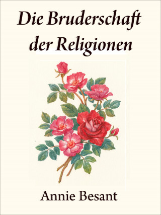 Annie Besant: Die Bruderschaft der Religionen