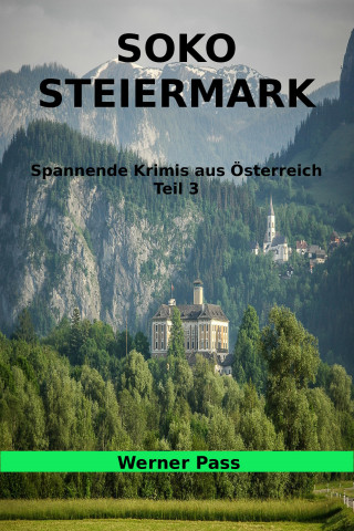 Werner Pass: SOKO Steiermark