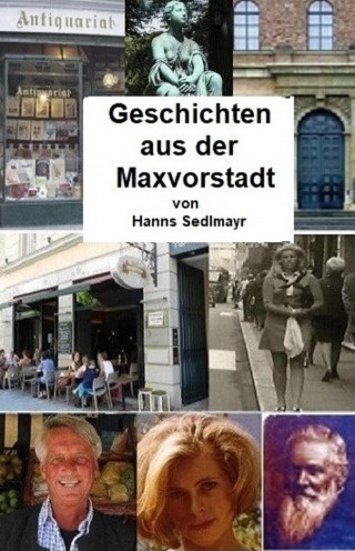 Hanns Sedlmayr: Geschichten aus der Maxvorstadt
