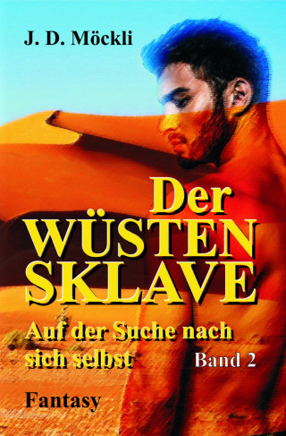 J. D. Möckli: Der Wüstensklave