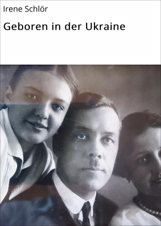 Irene Schlör: Geboren in der Ukraine