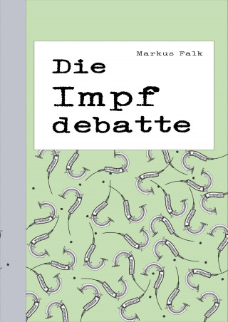 Markus Falk: Die Impfdebatte
