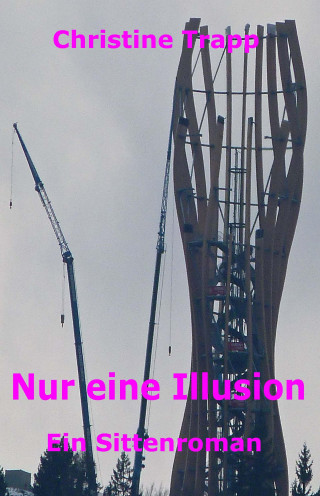 Christine Trapp: Nur eine Illusion