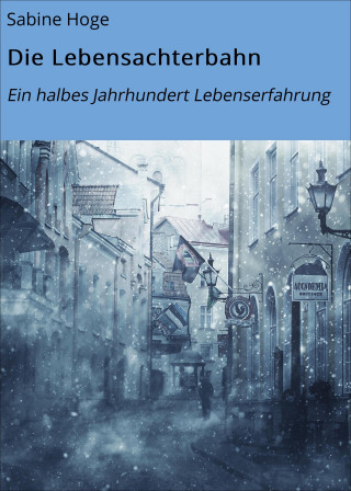 Sabine Hoge: Die Lebensachterbahn