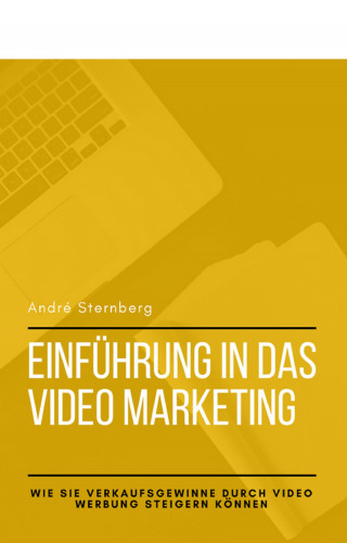 Andre Sternberg: Einführung in das Video Marketing
