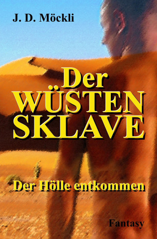 J. D. Möckli: Der Wüstensklave