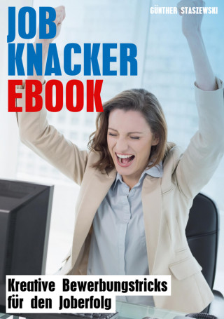 Günther Staszewski: Job-Knacker-Ebook