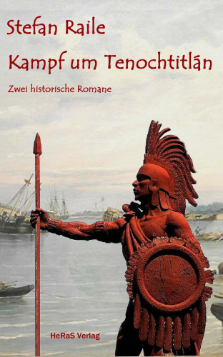 Stefan Schoblocher: Kampf um Tenochtitlán