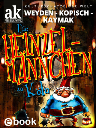 Nuesret Kaymak, Ernst Weyden: Die Heinzelmännchen zu Köln