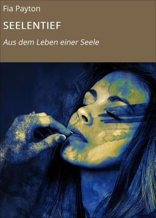 Fia Payton: SEELENTIEF