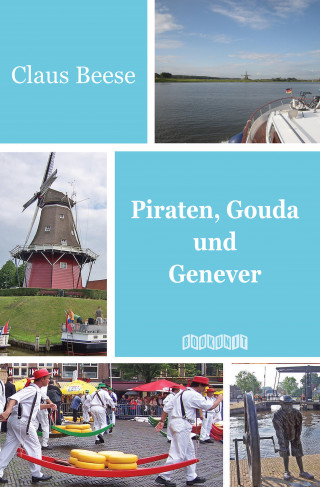 Claus Beese: Piraten, Gouda und Genever