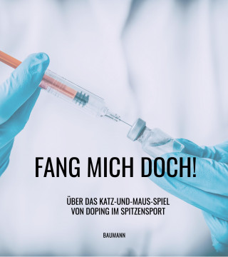 Baumann: FANG MICH DOCH!