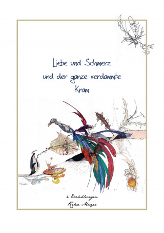 Rika Mayer: Liebe und Schmerz und der ganze verdammte Kram