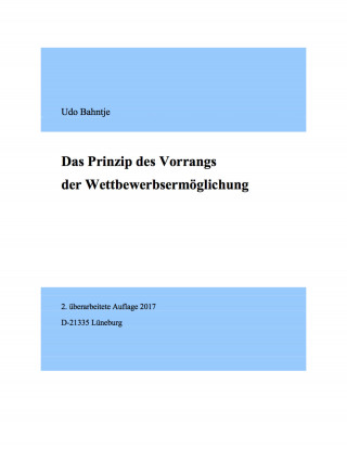 Udo Bahntje: Das Prinzip des Vorrangs der Wettbewerbsermöglichung