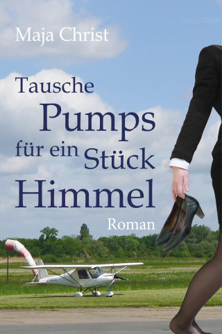 Maja Christ: Tausche Pumps für ein Stück Himmel