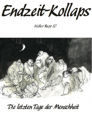 Walter Rupp: Endzeit-Kollaps