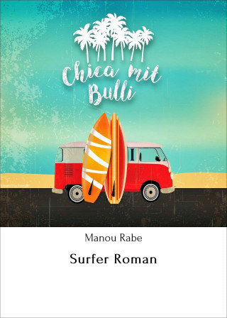 Manou Rabe: Surfer Roman