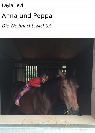 Layla Levi: Anna und Peppa