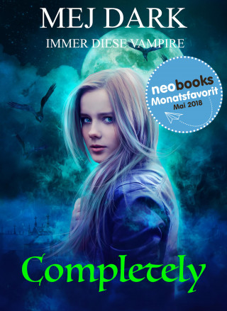 Mej Dark: Completely - Immer diese Vampire