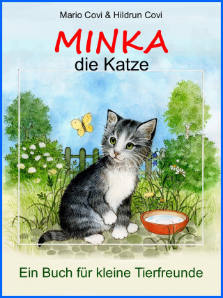 Mario Covi, Hildrun Covi: MINKA - die Katze