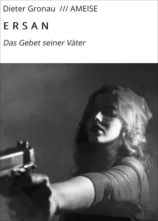 Dieter Gronau /// AMEISE, Lisa Skodda: E R S A N