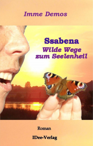 Imme Demos: Ssabena - Wilde Wege zum Seelenheil