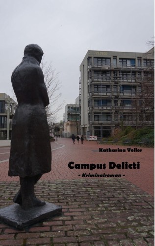 Katharina Voller: Campus Delicti