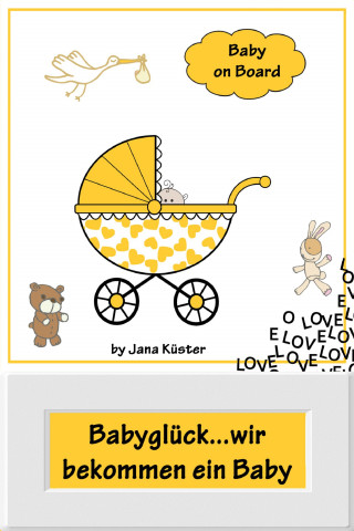 Jana Küster: Babyglück...wir bekommen ein Baby