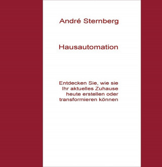Andre Sternberg: Hausautomation