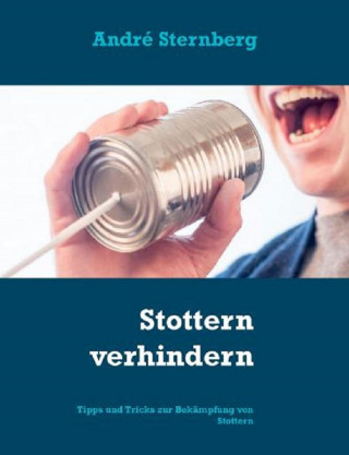 Andre Sternberg: Stottern verhindern