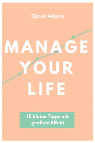 Oprah Adams: Manage your life