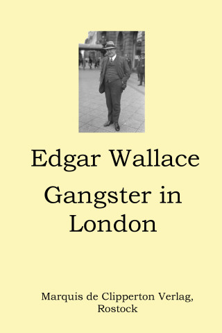 Edgar Wallace: Gangster in London