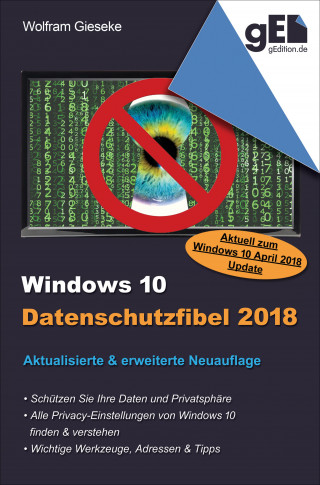 Wolfram Gieseke: Windows 10 Datenschutzfibel 2018