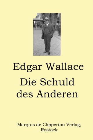 Edgar Wallace: Die Schuld des Anderen