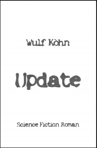 Wulf Köhn: Update