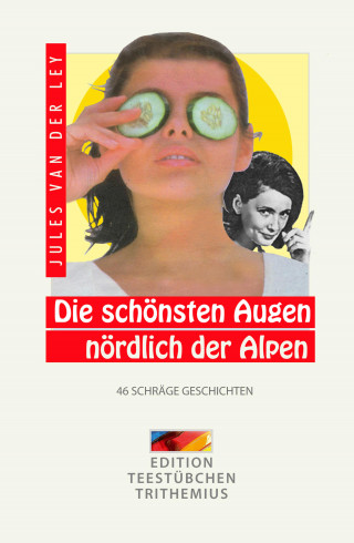 Jules van der Ley: Die schönsten Augen nördlich der Alpen