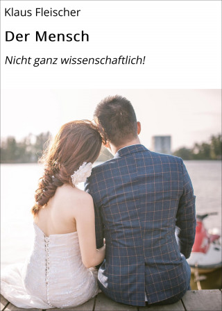 Klaus Fleischer: Der Mensch